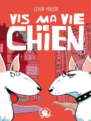 cover image of Vis ma vie de chien – Lecture roman jeunesse animaux – Dès 8 ans